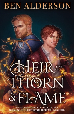 Heir to Thorn and Flame (Court of Broken Bonds #1)