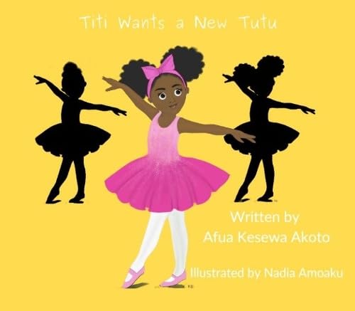 Tutu Interface Titi Wants a New Tutu by Afua Kesewa Akoto | Goodreads