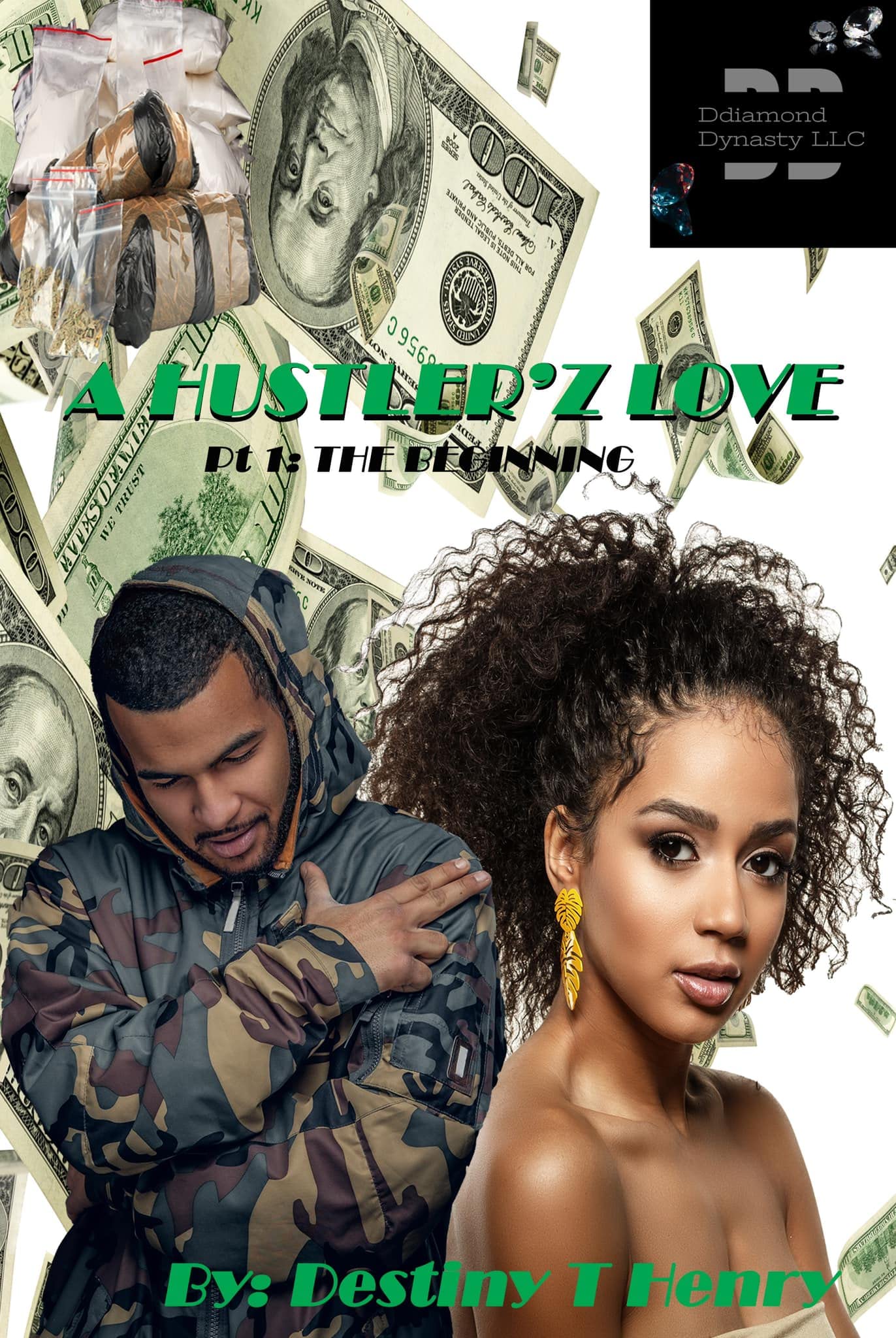 A Hustler'z Love : The Beginning by Destiny T Henry | Goodreads