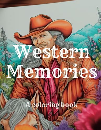 Western Memories-an adult coloring book: A coloring book by Johnathan ...