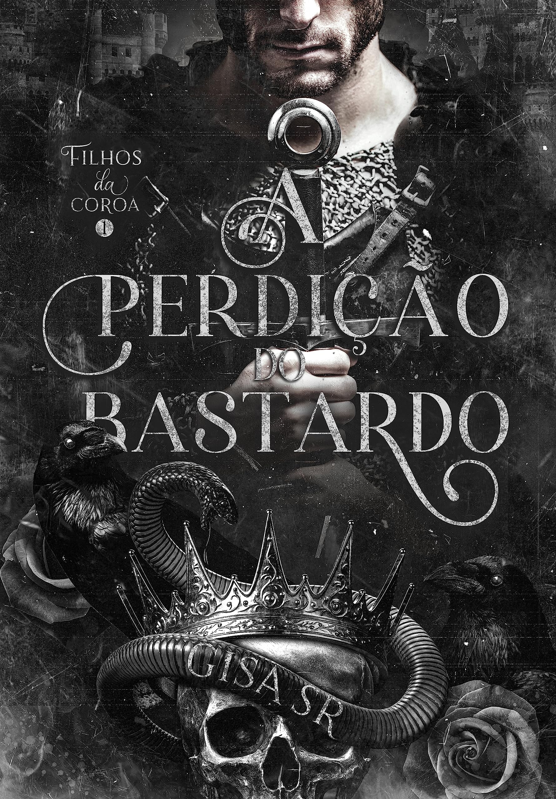 A Perdição do Bastardo (FILHOS DA COROA Livro 1)