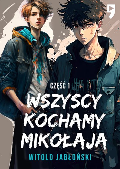Wszyscy kochamy Mikołaja. Część 1
