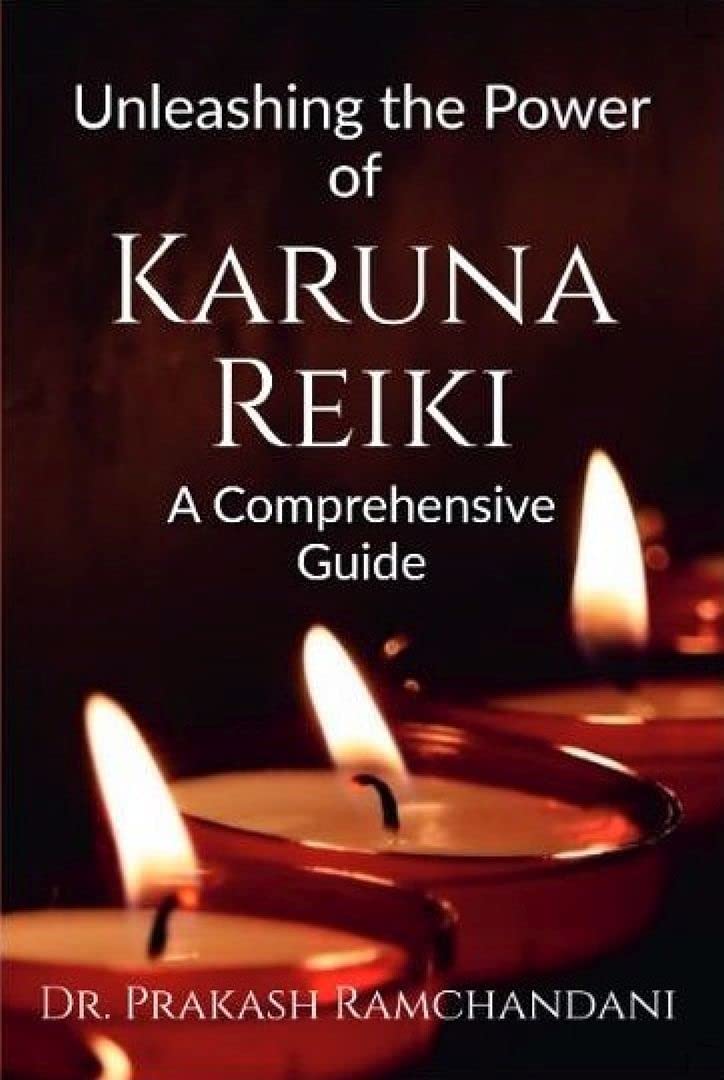 Unleashing the Power of Karuna Reiki: A Comprehensive Guide by Dr ...