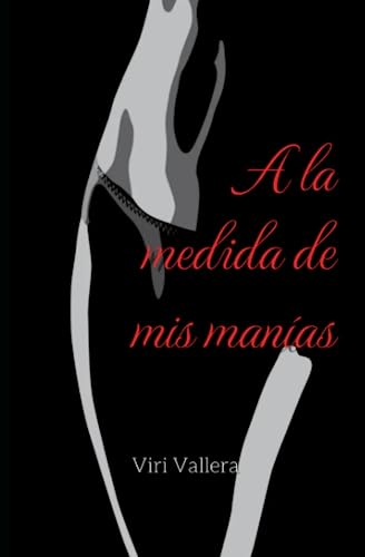 A la medida de mis manías