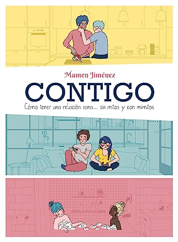 Contigo: Cómo tener una relación sana... sin mitos y con mimitos