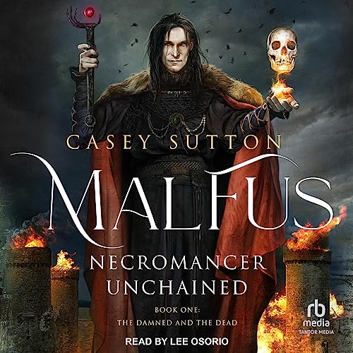 Malfus: Necromancer Unchained (The Damned and the Dead, #1)