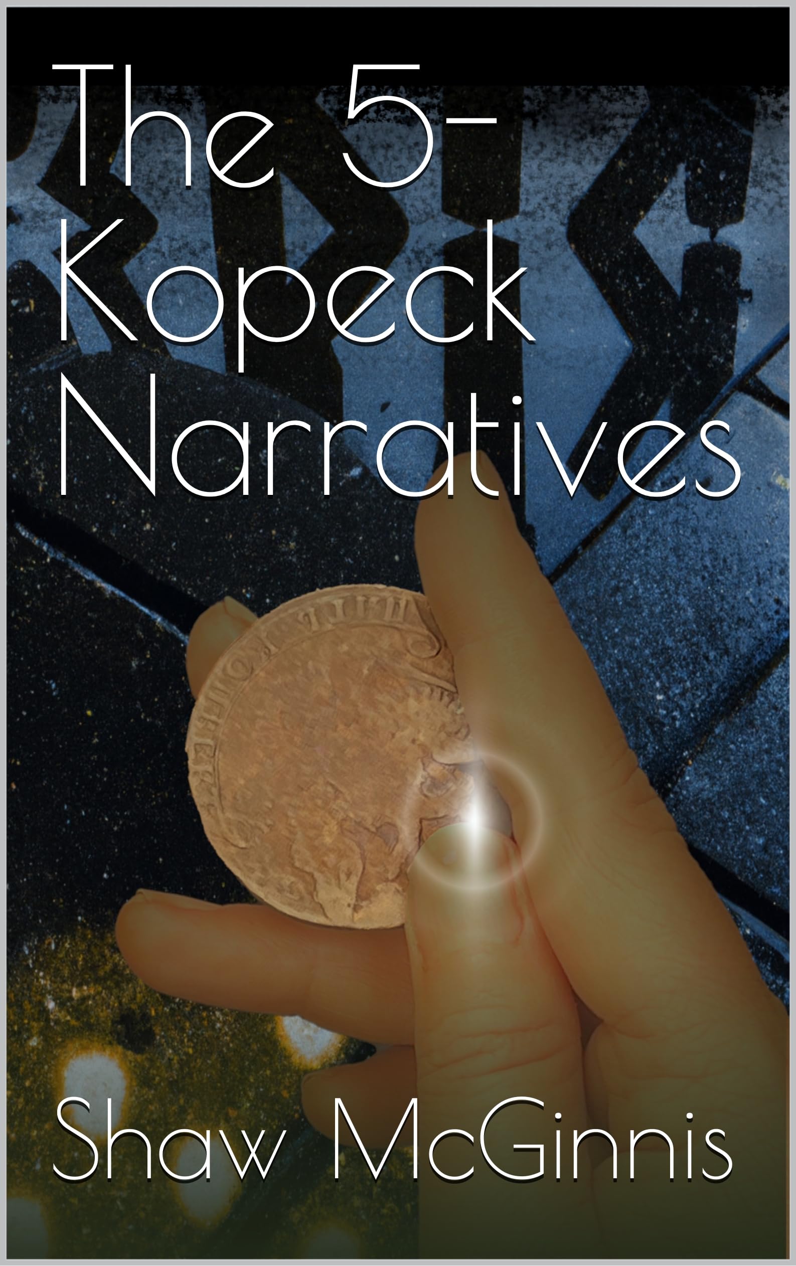 The 5-Kopeck Narratives