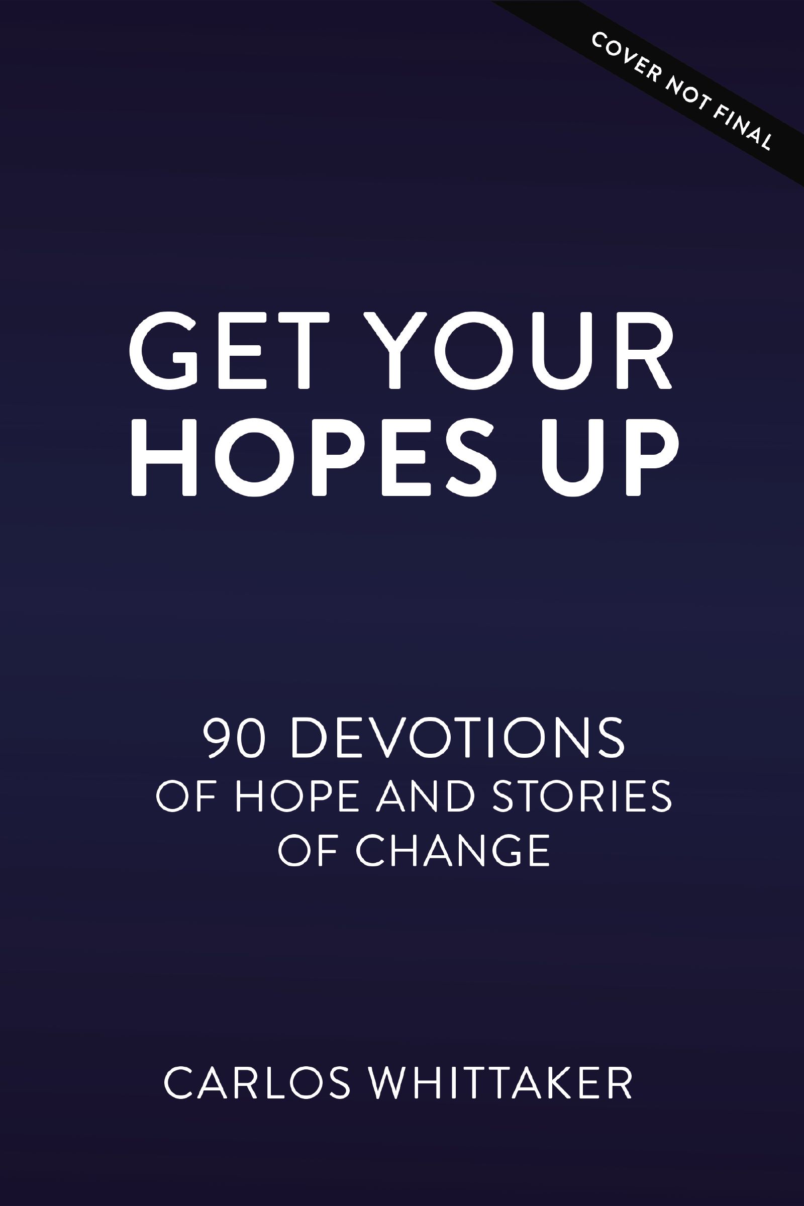 Get Your Hopes Up: 90 Devotions and True Stories for Young World Changers