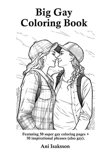Big Gay Coloring Book by Ani Isaksson | Goodreads