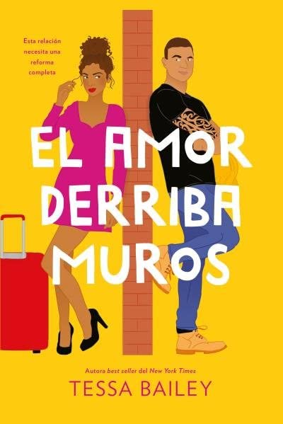 El amor derriba muros (Las reformas del amor, #2)