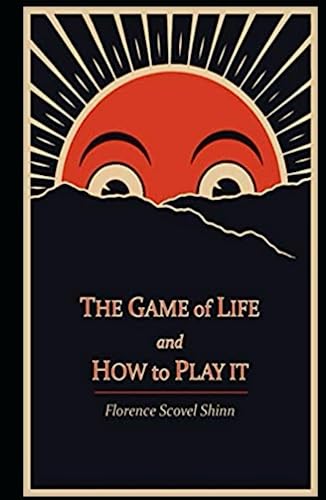 The Game of Life and How to Play It by Florence Scovel Shinn | Goodreads