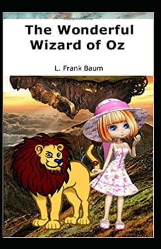 The Wonderful Wizard of Oz Annotated by L. Frank Baum | Goodreads