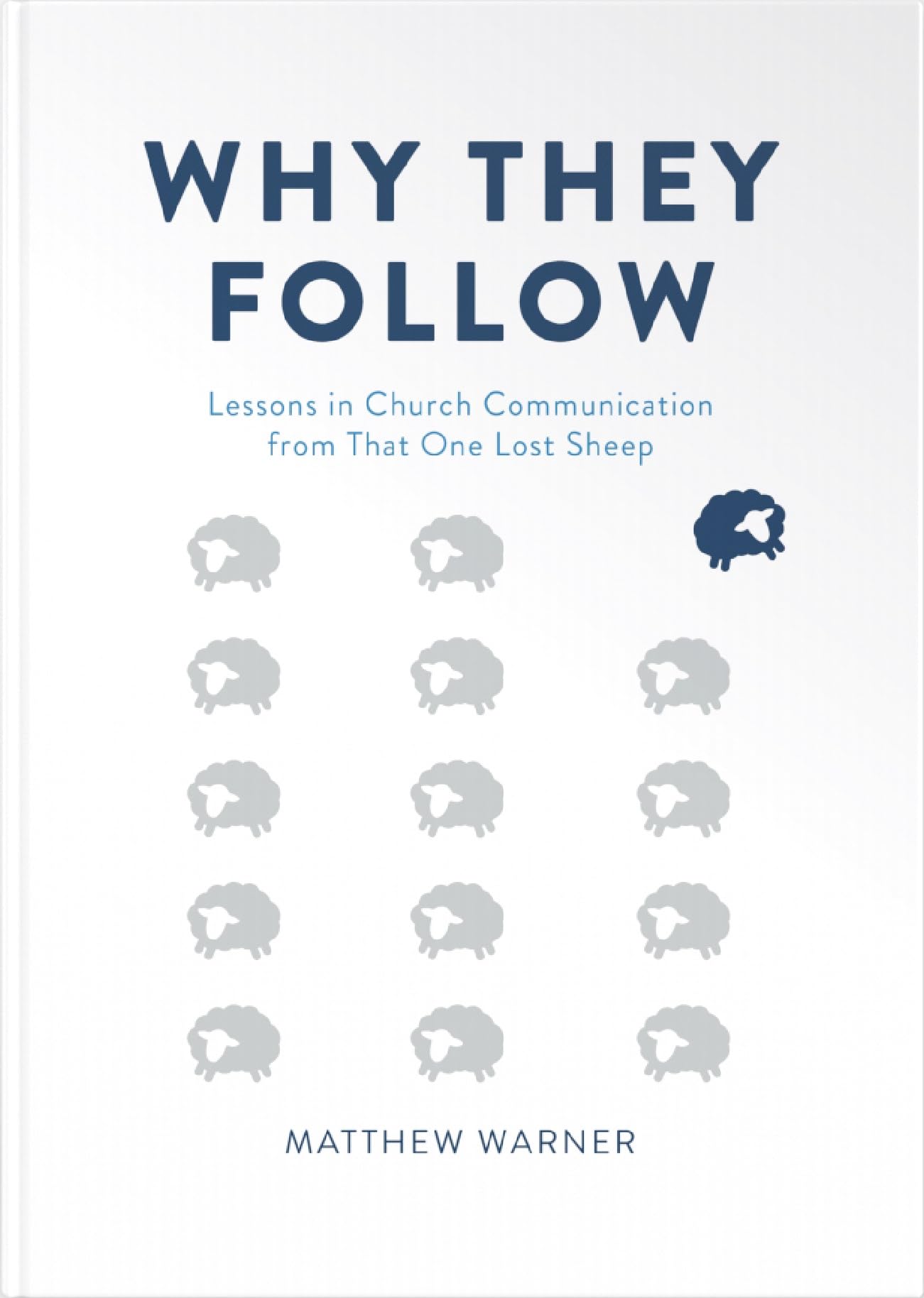 Why They Follow: Lessons in Church Communication from That One Lost Sheep