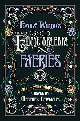 Emily Wilde's Encyclopaedia of Faeries (Emily Wilde, #1)