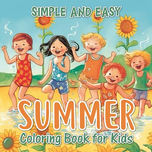 Simple and Easy Summer Coloring Book for Kids: 40 Bold and Easy Happy