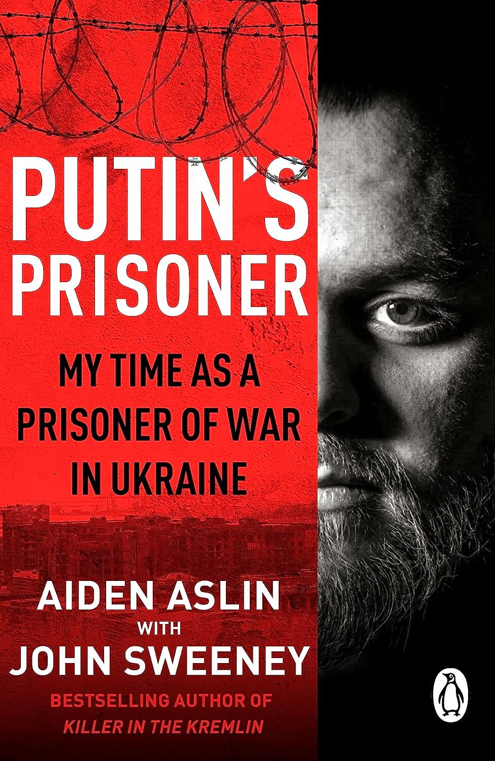 Putin's Prisoner: My Time as a Prisoner of War in Ukraine