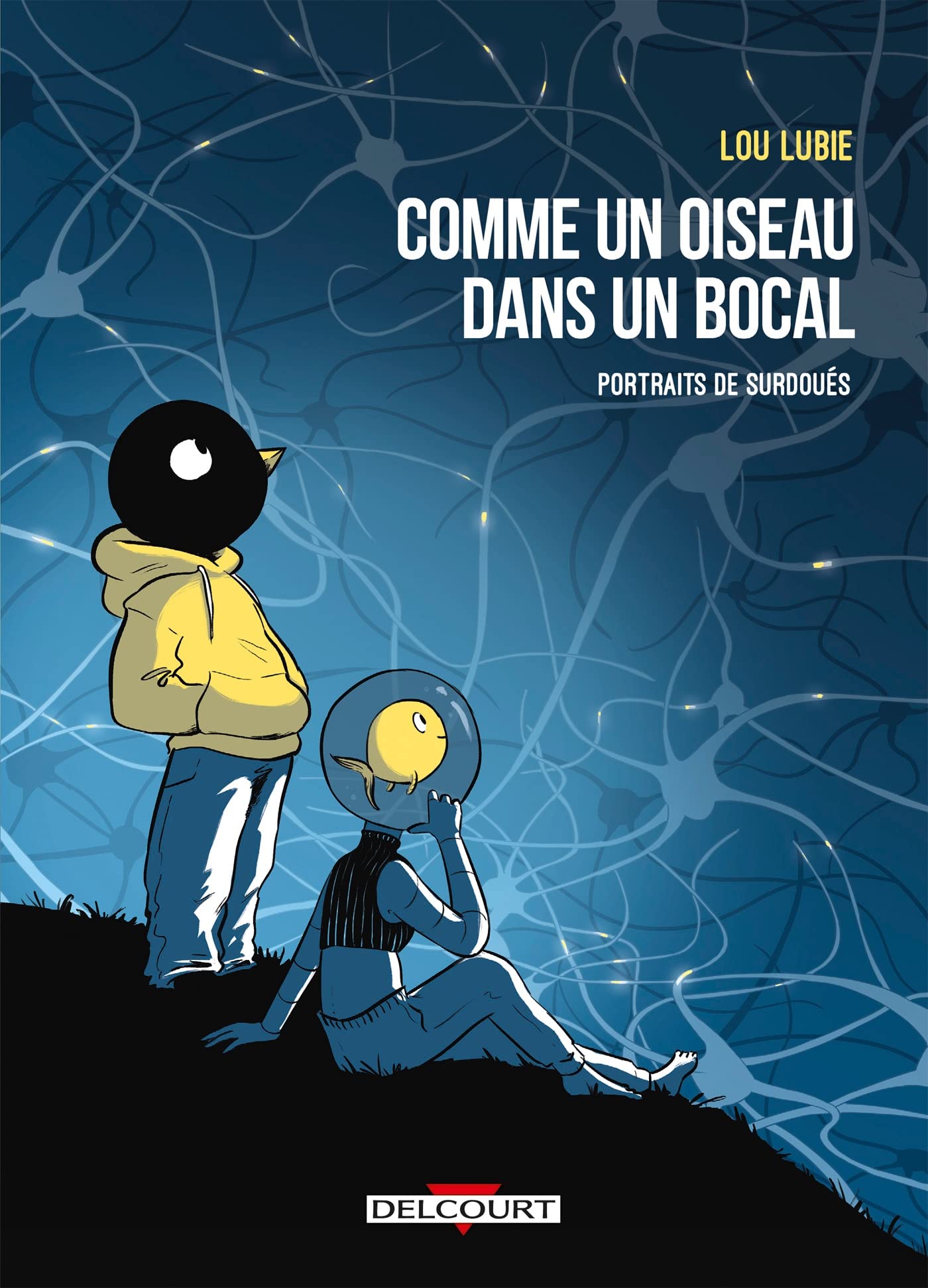 Comme un oiseau dans un bocal: Portraits de surdoués