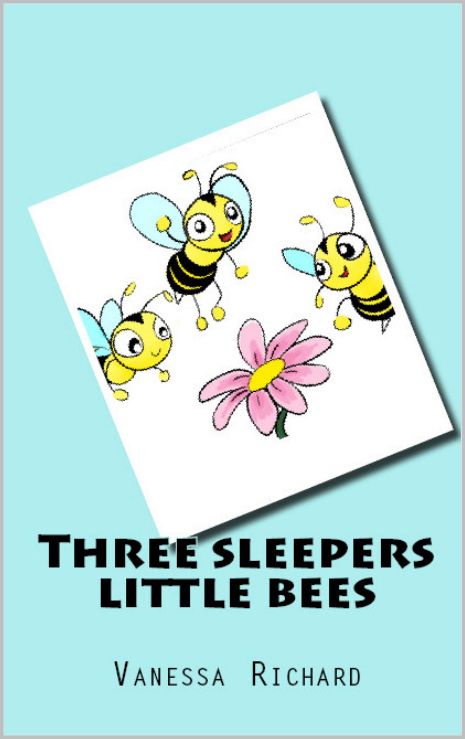Three sleepers little bees (STORY TELLER) by Vanessa Richard | Goodreads