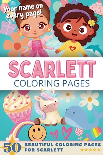 Scarlett Coloring Pages: Wow-Effect! Your name on every page - Scarlett coloring book - 6x9 ...