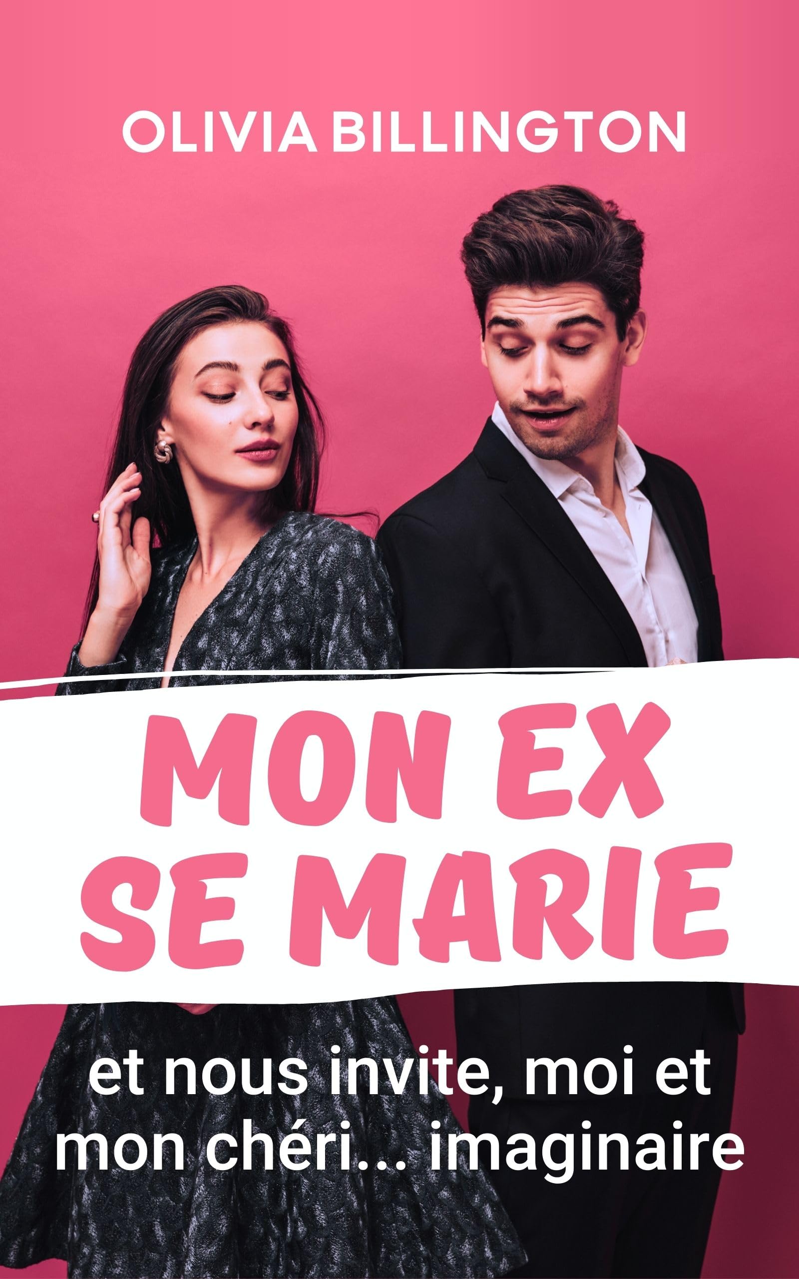 Mon ex se marie et nous invite, moi et mon chéri... imaginaire (Collection FlirtStory)