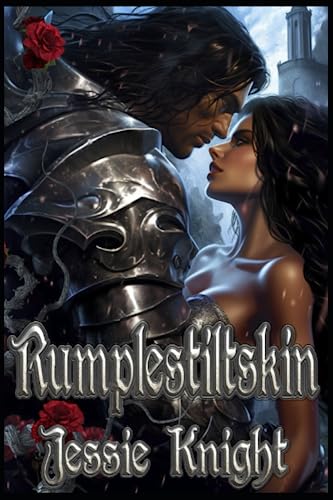 Rumpelstiltskin: A short fairy tale romance retelling for adults, dirty sex explicit, smutty quick read, barbarian knight's tale
