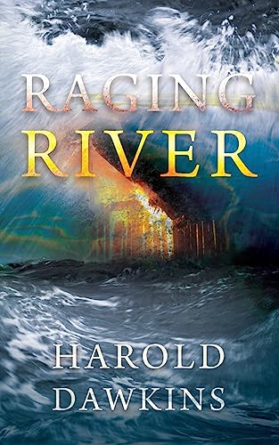 Raging River by Harold Dawkins | Goodreads