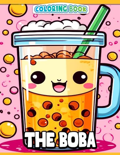 The Boba Coloring Book: Kawaii Bubble Tea Colouring Pages With Vivid ...