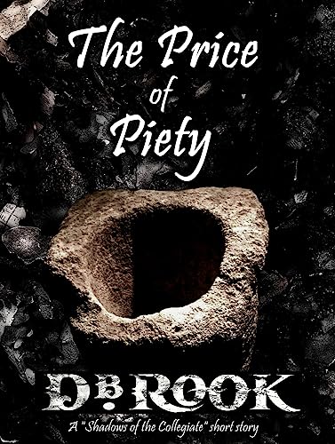 The Price of Piety: A Shadows of the Collegiate short story