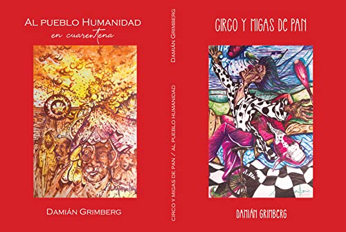 Circo y migas de pan / Al pueblo Humanidad