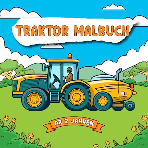 Traktor Malbuch ab 2 Jahren: 35 Fahrzeuge auf dem Bauernhof zum