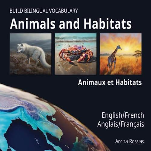 Animals and Habitats Animaux et Habitats Build Bilingual Vocabulary