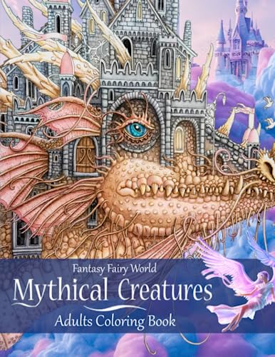 Mythical Creatures Adult Coloring Book (Fantasy Fairy World): Coloring ...