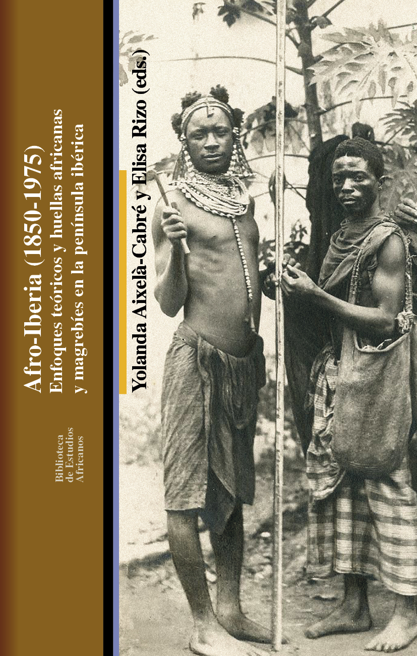 Afro-Iberia (1850-1975). Enfoques técnicos y huellas africanas y ...
