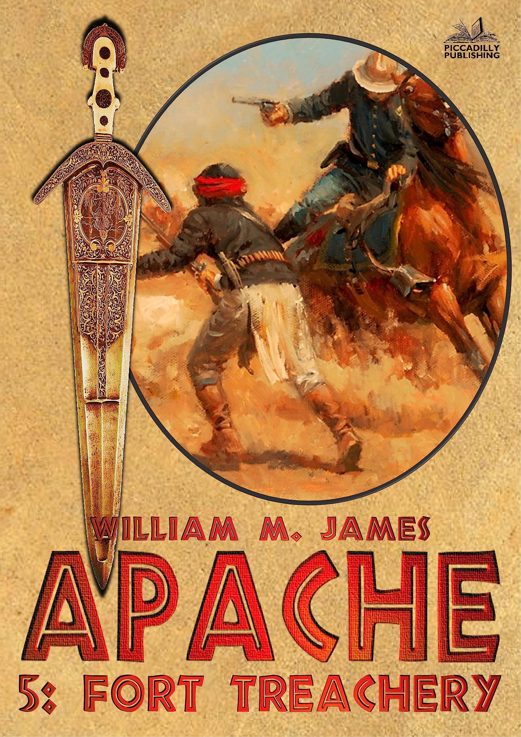 Fort Treachery: An Apache / Cuchillo Oro Western #5