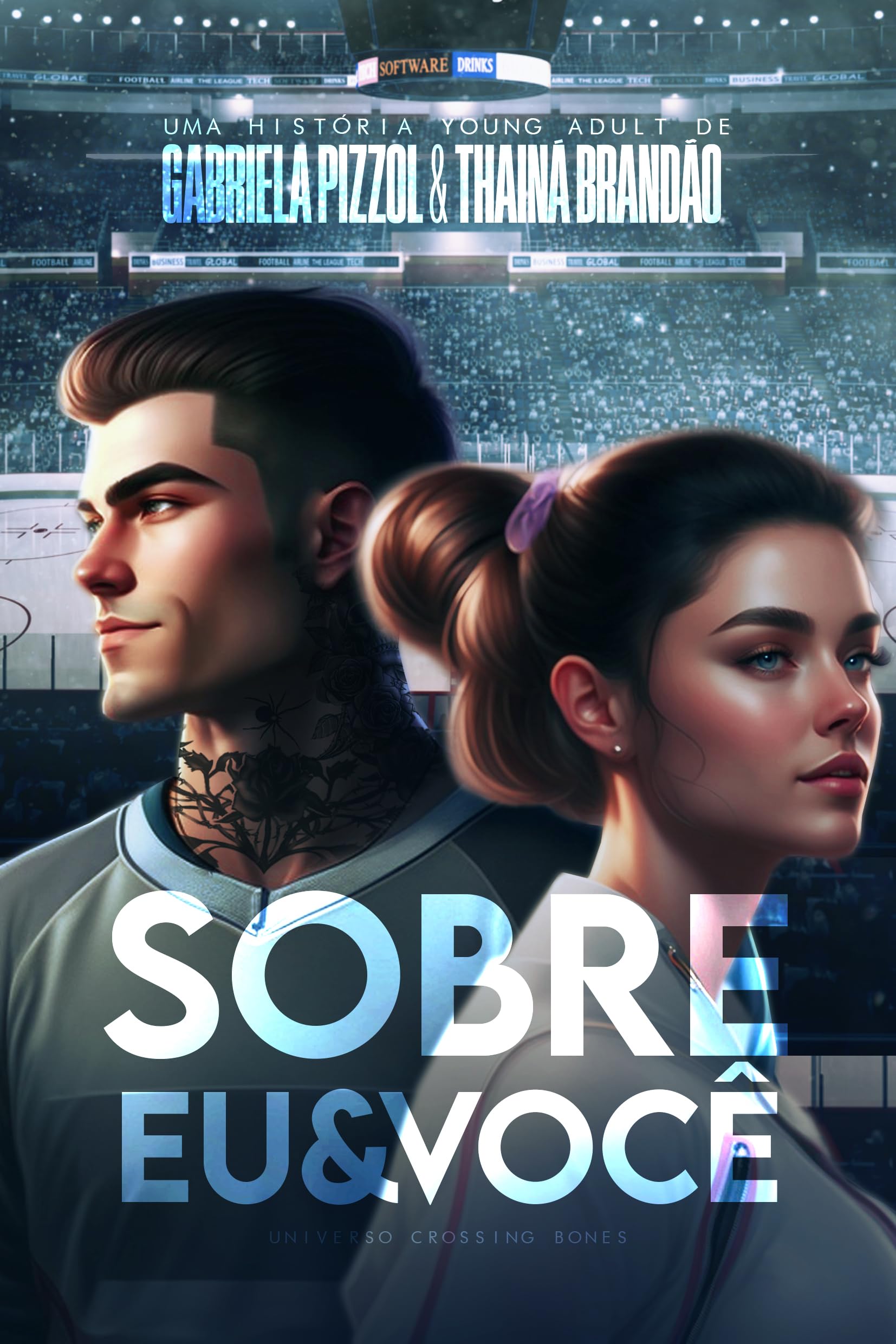 Sobre Eu e Você: Universo Crossing Bones #1
