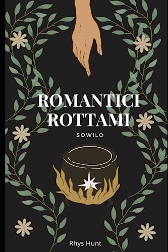 ROMANTICI ROTTAMI: sowilo