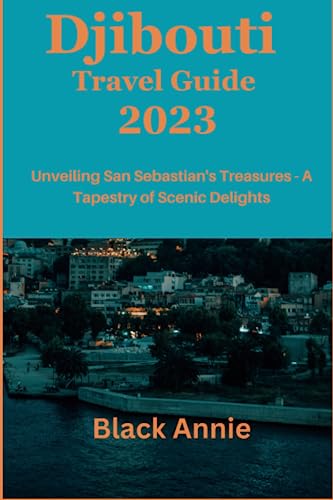 Djibouti Travel Guide 2023: "Discover the Hidden Gem: Your Ultimate