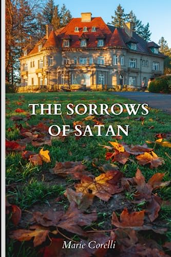 The Sorrows Of Satan By Marie Corelli Goodreads the-sorrows-of-satan-by-marie-corelli-goodreads