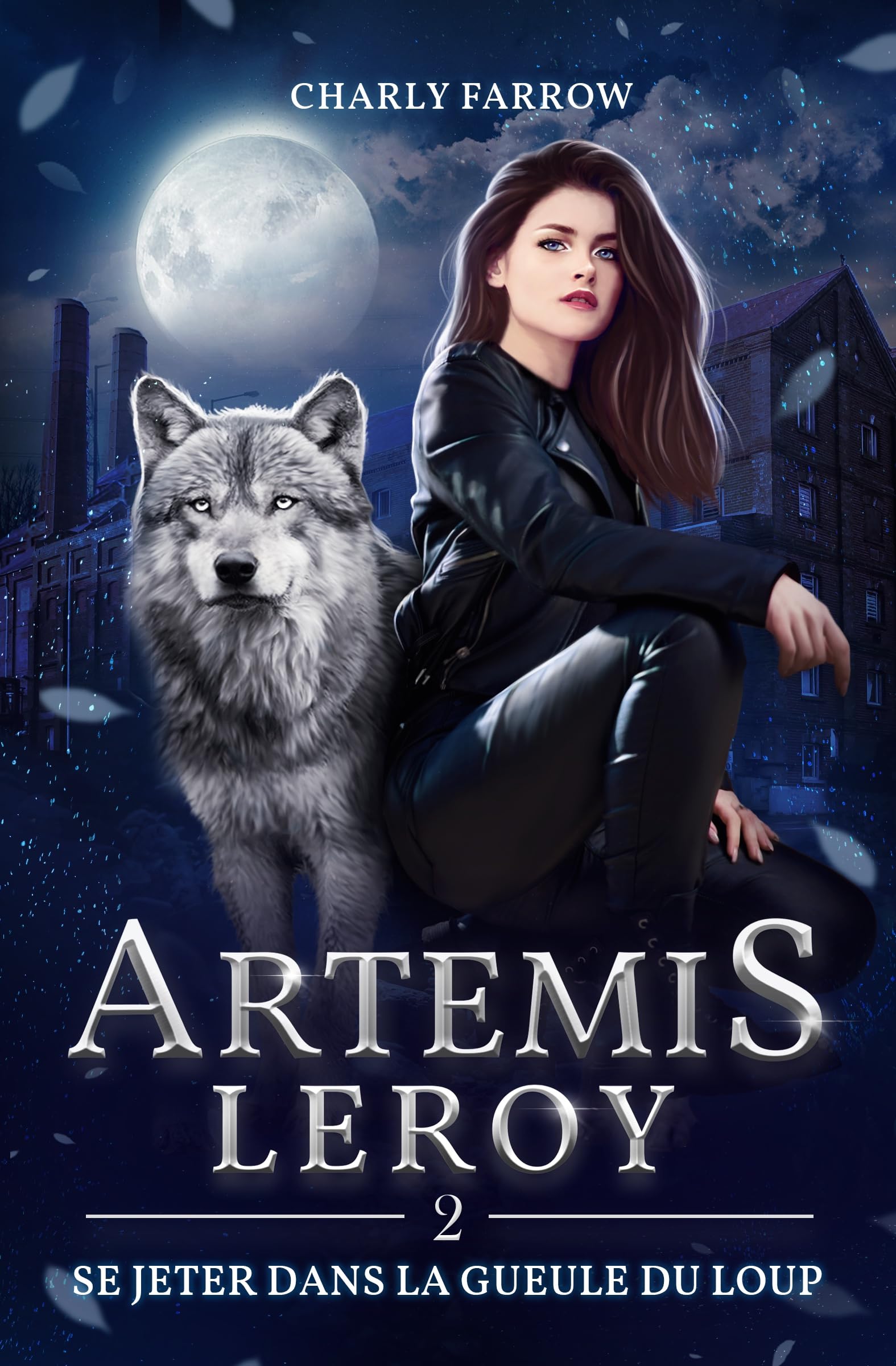 Artémis Leroy: Tome 2 : Se jeter dans la gueule du loup
