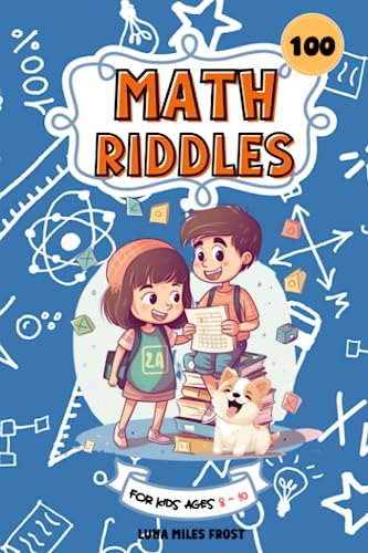 Math Riddles For kids Ages 8-10: 100 Math Riddle Puzzles To Improve ...
