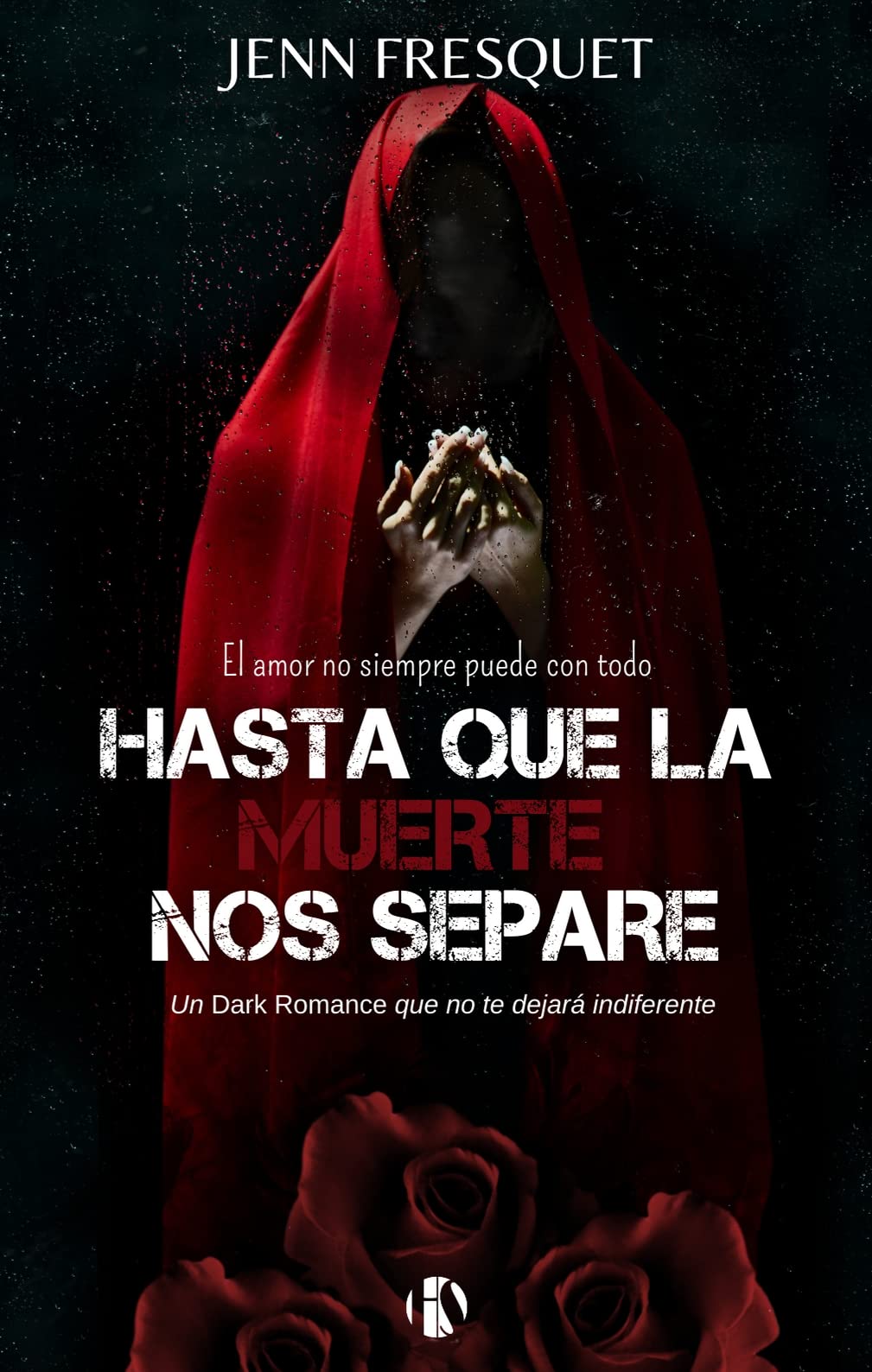 Hasta que la muerte nos separe (Spanish Edition) by Jenn Fresquet Goodreads Hasta que la muerte nos separe (Spanish Edition) by Jenn Fresquet Goodreads