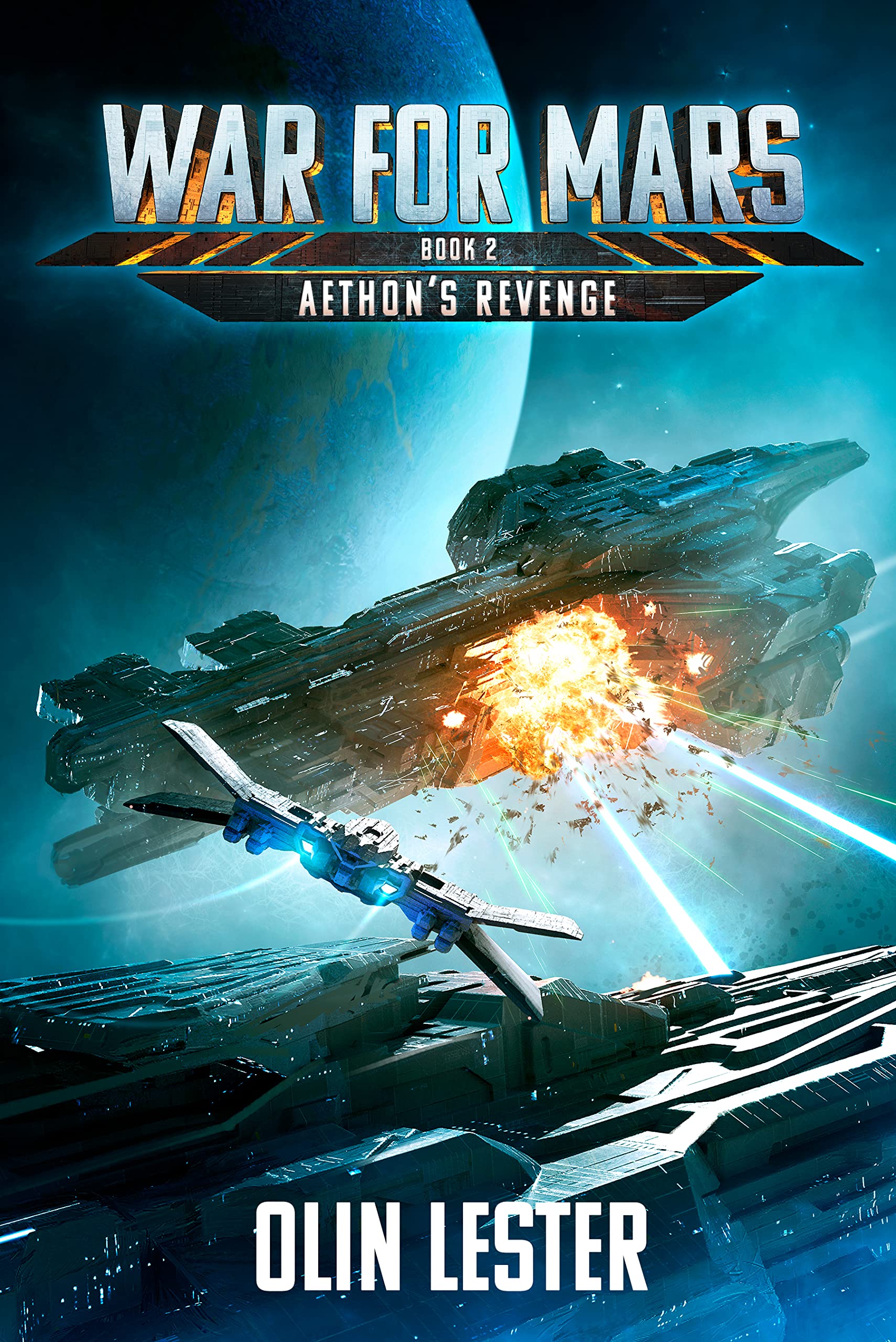 War For Mars- Aethon's Revenge: A Military Sci-Fi Series