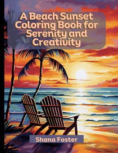 A Beach Sunset Coloring Book for Serenity and Creativity: Unwind and