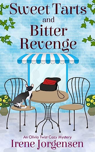 Sweet Tarts and Bitter Revenge: An Olivia Twist Cozy Mystery Book 3