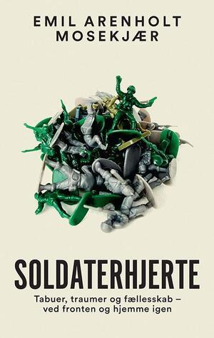 Soldaterhjerte: Tabuer, traumer og fællesskab - ved fronten og hjemme igen