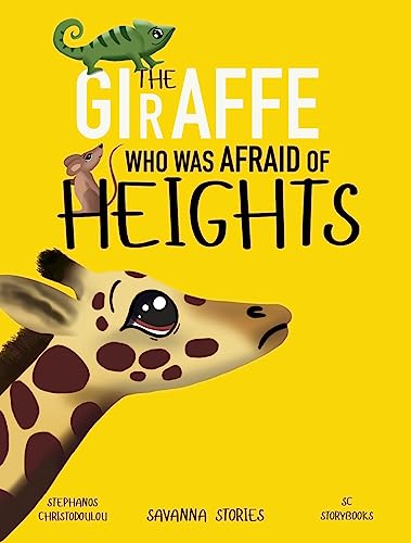 The Giraffe Who Was Afraid of Heights: A fun rhyming children's book about facing your fears
