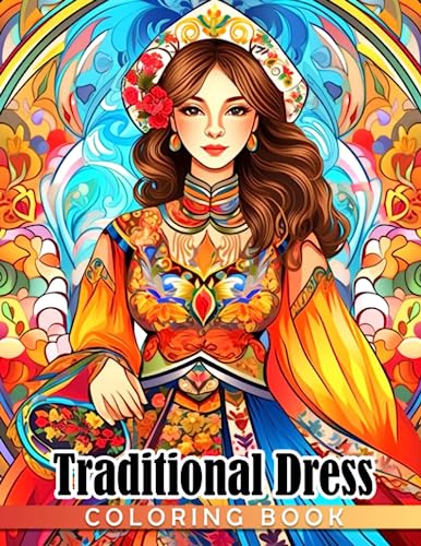 Traditional Dress Coloring Book: Gorgeous Coloring Pages With Several ...