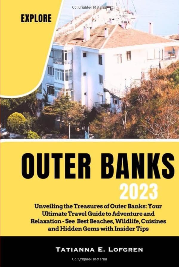EXPLORE OUTER BANKS IN 2023 Unveiling the Treasures of Outer Banks