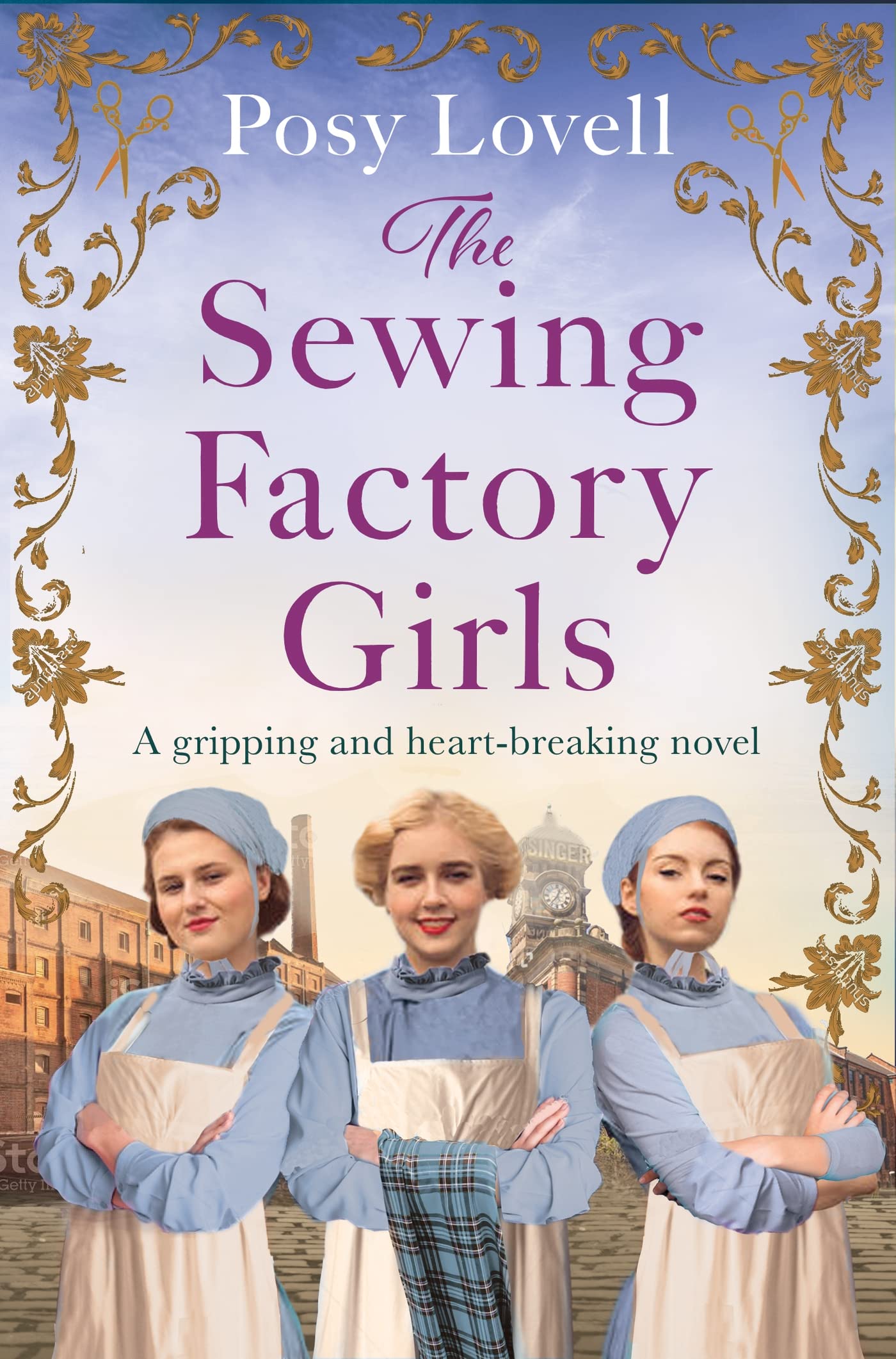 The Sewing Factory Girls: An uplifting and emotional tale of courage and friendship based on real events