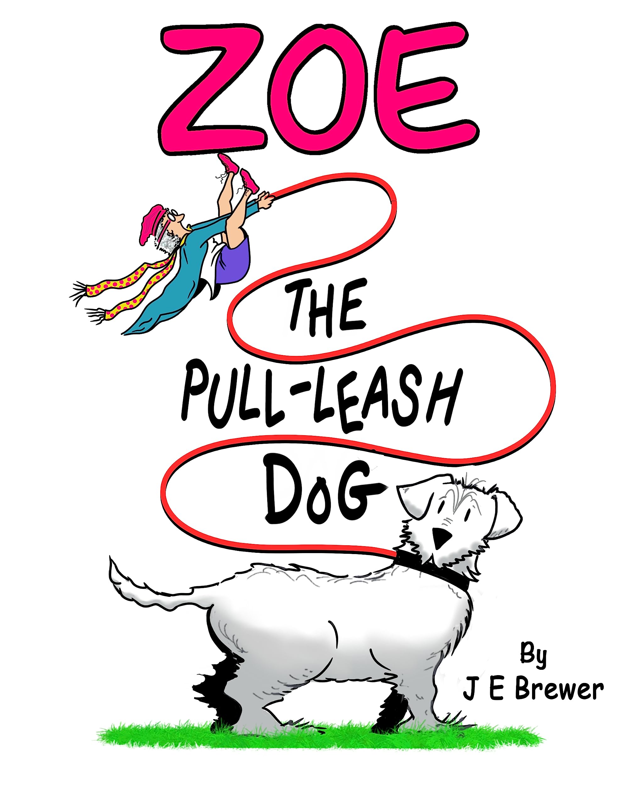 Zoe the Pull-Leash Dog: She's Here to Help